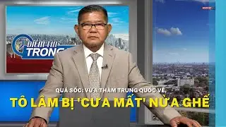 Quá sốc: Vừa thăm Trung Quốc về, Tô Lâm bị 'cưa mất' nửa ghế