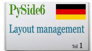 PySide6 (Deutsch) Layout management Teil 1