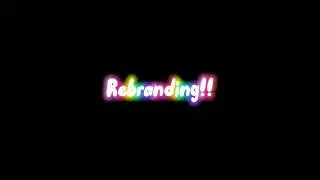 I'm only 52% sure I used the word rebranding correctly