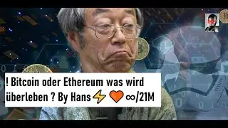 ! Bitcoin oder Ethereum was wird überleben ? By Hans⚡️🧡∞/21M
