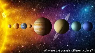 Why are the planets different colors? - Science Facts for Kids