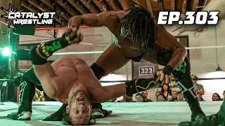FREE WRESTLING| Catalyst Wrestling Ep. 303| Jack Evans vs. The Infinite T.I.M