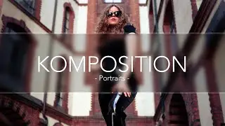 Bildkomposition für deine Portraits