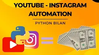 Youtubedan Instagramga videolarni yuklovchi python program yasaymiz. Instagram automation.