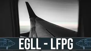 🔴 EGLL to LFPG: Navigating the Historic London-Paris Route in the PMDG 737 Amidst Crappy Weather!
