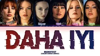 manifest Daha İyi Lyrics (Color Coded Lyrics)