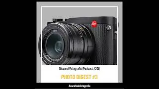Photo Digest: Leica Q3 con Eolo Perfido!