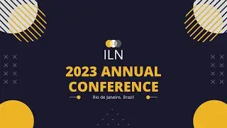 ILN Annual Conference 2023: Welcome to Rio by KLA