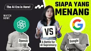 OpenAI vs Google: Siapa yang menang ?!
