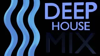 Deep Deep Deep House Mix 2023
