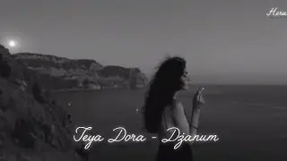 Teya Dora - Džanum ( Türkçe çeviri )