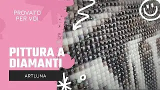 Unboxing kit pittura a diamante Artluna - Lo provo per voi