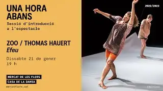 UNA HORA ABANS - Sessió d'introducció a 'Efeu' (Thomas Hauert)