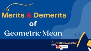 Merits and Demerits of Geometric Mean