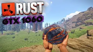 Rust | E5 2689 | GTX 1060 | Тест производительности
