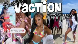 BIRTHDAY PREP + VACATION VLOG || Girls Trip 2.0!! || Are we still friends? maintenance, haul, etc