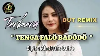 Tenga falö badödö - dhut remix terbaru 2024