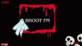 Bhoot FM -1