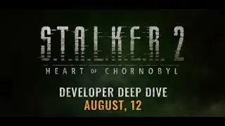 S T A L K E R  2  Серце Чорнобиля — Developer Deep Dive