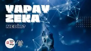YAPAY ZEKA NEDİR?