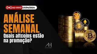 ALTCOINS EM PROMOÇÃO? - ANÁLISE SEMANAL - 21/04/24