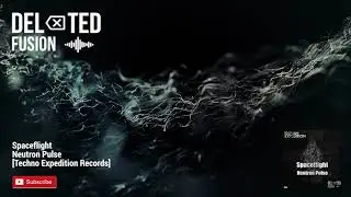 Spaceflight - Neutron Pulse [Techno Expedition Records]