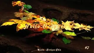 *** - HELLO  OCTOBER  GOODBYE  !!!  Music  ERIQUE CHIA - *** (Relaxing, Super music )