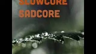 The best of 90s slowcore / sadcore Vol 1