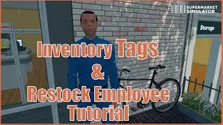 Restock Employee Tutorial & Inventory Tag Overview | Supermarket Simulator