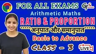 RATIO and PROPORTION (अनुपात और समानुपात) Class -3