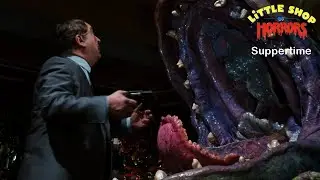 Suppertime | Little Shop of Horrors