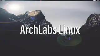 ArchLabs Linux | Installation and First Impressions