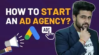 How to Start Ad Agency?