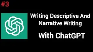 How To Write Narrative And Descriptive Writing Using ChatGPT #3