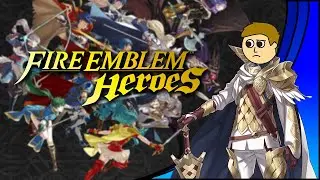 Fire Emblem Heroes (FE Retrospective Part 14x)