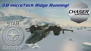 Star Citizen 3.8 microTech Ridge Running!!