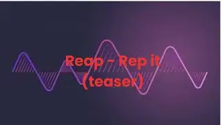 Reap - Rep it (teaser)