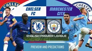 Chelsea vs Manchester City Match preview| Match prediction| EPL prediction