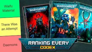 Ranking EVERY Codex in 40K - A Farewell to 9th Edition
