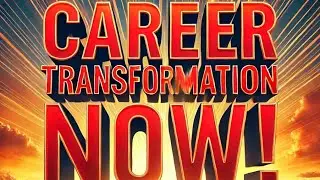 Career transformation now