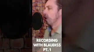 Recording with Blaudiss Pt. 1!