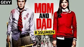Mama y Papa ( Mom and Dad ) En 8 Minutos