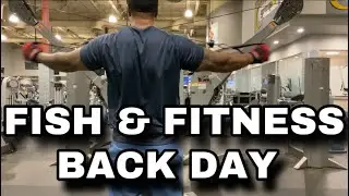 BACK DAY *FISH & FITNESS*