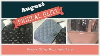 Frizeal Glitz August Edition | Unboxing and Review