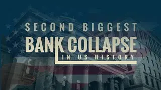 Second Biggest Bank Collapse in US History