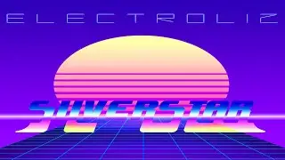 ELECTROLIZ - SILVERSTAR (Synthwave / Dreamwave track)