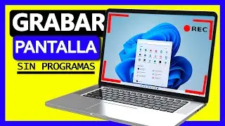 ✅ Cómo GRABAR la PANTALLA de WINDOWS 11 | SIN PROGRAMAS