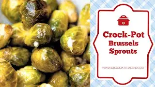 Crock-Pot Brussels Sprouts Recipe