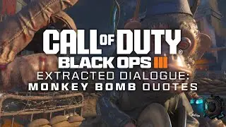 Black Ops 3 Zombies - Monkey Bomb Quotes