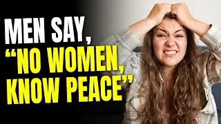 Modern Women Really Have A Problem With Happy Men Who Don't Need A Woman
